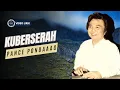 Download Lagu Pance Pondaag - Ku Berserah [Video Lirik ]