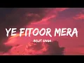 Download Lagu Ye Fitoor Mera - Arijit Singh (Lyrics) | Lyrical Bam Hindi