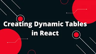 Create Dynamic Tables in React with React Table Step-by-Step Tutorial