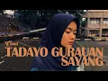 Download Lagu RAYOLA - TADAYO GURAUAN SAYANG (TMRS Reggae Cover) ft. Wanda