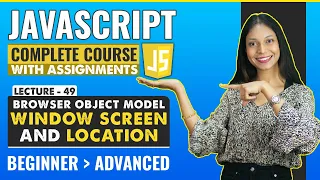 49 Window Screen and Location Javascript tutorial for beginners Javascript full course