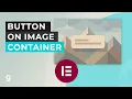 Elementor Button On Image Using Containers No Plugin