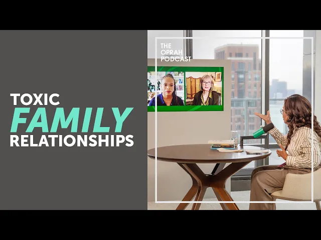 Video: Oprah and Experts: Setting Boundaries with Toxic Family Members