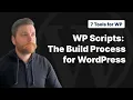 WordPress Scripts - 7 Important Tools for Modern WordPress Development