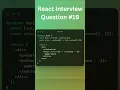 React interview question