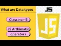 Junior Coder JS Arithmetic operator Class no - 5