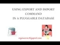 Using EXPORT and IMPORT command in a pluggable database