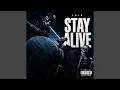 STAY ALIVE