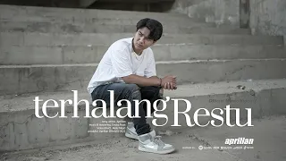 aprilian terhalang restu official music video 