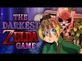 The Darkest Zelda Game