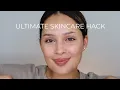 ULTIMATE SKINCARE HACK