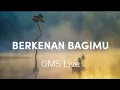 Berkenan BagiMu - GMS Live (Lirik Lagu Rohani)