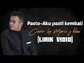 Download Lagu Pasto-Aku pasti kembali(Vidio lirik Cover by Mario g klau)