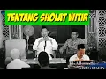 Download Lagu TENTANG SHOLAT WITIR - GUS BAHA