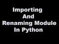 Importing Modules in python Renaming Modules in Python Python Programming in Hindi