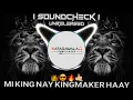 Download Lagu King Nahi Kingmaker Hay dj song (SoundCheck) Sagar Remix - SR | Unreleased Song | 🔥😎🤙🏻