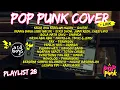 PLAYLIST POP PUNK COVER LAGU PALING TRENDING DAN HITS ! PART 28 🎸 BY ASDBOYS