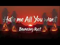 Lagu Breaking Rust - Hate Me All You Want ( Official Lyrics Video )