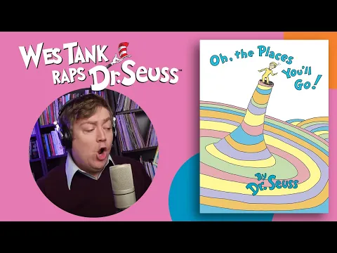 Download MP3 Dr Seuss - Wes Tank Raps Oh the Places You'll Go!