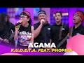 Download Lagu Agama | K.U.D.E.T.A. ft. Phopira | BROWNIS (26/9/22) P4