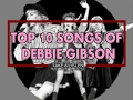 Lagu TOP 10 Songs of Debbie Gibson