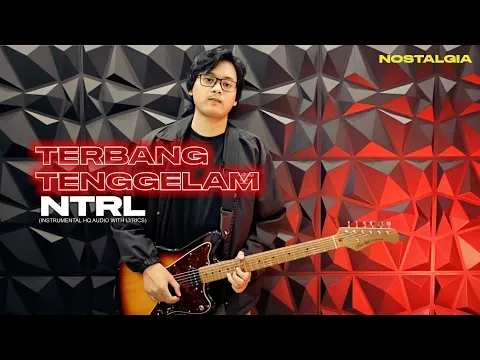 Download MP3 NTRL - TERBANG TENGGELAM (Instrumental Cover) Part Guitar Lengkap | Karaoke + Lirik | HQ Audio