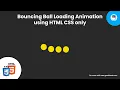 Create a Bouncing Ball Loading Animation with HTML CSS Step-by-Step Tutorial Geekboots