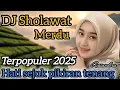 Lagu DJ Remix Sholawat Merdu Pilihan Terbaik -Penyejuk Jiwa 