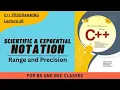 Scientific or Exponential Notation Range and Precision in C Lecture 16 In