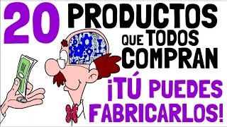 20 PRODUCTOS QUE TODOS COMPRAN Y TU PODRÍAS FABRICAR