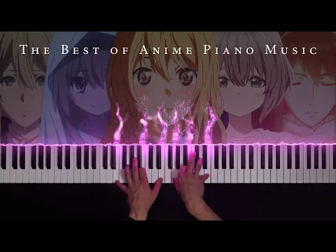 Download MP3 The Best of Anime Piano: 6 Hours of Beautiful \u0026 Relaxing Anime Piano Music