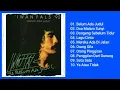 Download Lagu Iwan Fals - Belum Ada Judul (Full Album \u0026 HQ Audio)