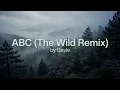 ABC: Gayle (The Wild remix)