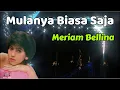 Lagu Mulanya Biasa Saja  -  Meriam Bellina  (Lirik Lagu)