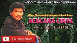 bencana cinta imam s arifin lagu dangdut kenangan original video lirik