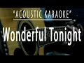 Download Lagu Wonderful tonight - Acoustic karaoke (Eric Clapton)