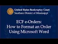 ECF e-Orders How to Format an Order Using Microsoft Word