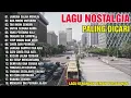 Download Lagu Lagu Nostalgia-Tembang Kenangan-Teman dalam perjalanan Jangan Salah Menilau
