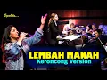Download Lagu LEMBAH MANAH - Matur suwun gusti pun maringi sing gemati || Keroncong Version Cover