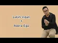 Download Lagu Adera Ega_Lebih Indah (lirik lagu)_Indonesian Song