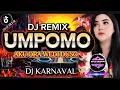 Download Lagu UMPOMO‼️DJ REMIX SLOW‼️DJ KARNAVAL VIRAL TIKTOK 2025