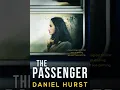Daniel Hurst - The Passenger - Audiobook Mystery, Thriller \u0026 Suspense
