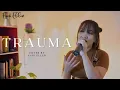Download Lagu TRAUMA - AAN STORY Feat. ELSYA (COVER BY FANI ELLEN)