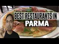 Best Restaurants Places to Eat in Parma Italy