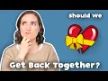 Psychologist On If It Makes Sense To Get Back Together With Your Ex | 10 Points To Consider