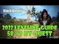 Black Desert Updated 2022 Fast No Grind Leveling Guide 58-59 Level By Questing