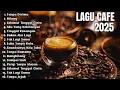 Download Lagu Lagu Akustik Café Hits 2025 | Teman Setia Saat Bekerja dan Santai