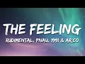 Lagu Rudimental, 1991, PNAU, AR/CO - The Feeling (Lyrics)
