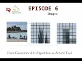 Generative Art Episode 6 Images