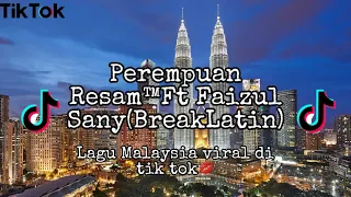 Download Perempuan=Resam™Ft Faizul Sany(BreakLatin) MP3